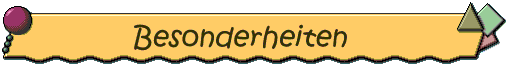 Besonderheiten Banner