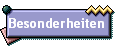 Besonderheiten